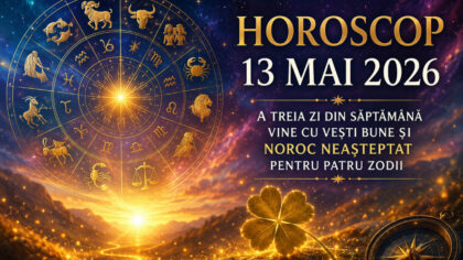Horoscop 13 mai 2026. A...