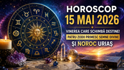 Horoscop 15 mai 2026. Vinerea...